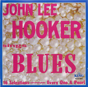 John Lee Hooker Sings Blues John Lee Hooker Sings Blues