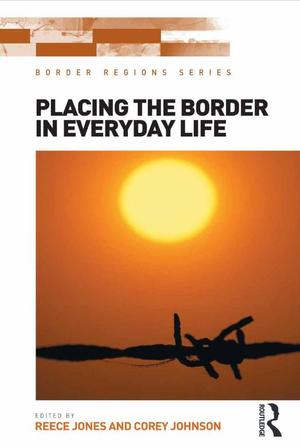 Border Regions Series, Placing the Border in Everyday Life Border Regions Series, Placing the Border in Everyday Life