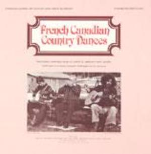 French Canadian Country Dances French Canadian Country Dances