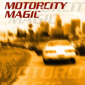 Motorcity Magic Motorcity Magic