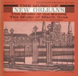 Music of New Orleans, Vol. 1: Music of the Streets: Music of Mardi Gras Music of New Orleans, Vol. 1: Music of the Streets: Music of Mardi Gras