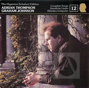 Schubert: Complete Songs, Vol 12 - The Young Schubert (I) Schubert: Complete Songs, Vol 12 - The Young Schubert (I)