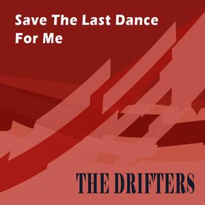Save The Last Dance For Me Save The Last Dance For Me