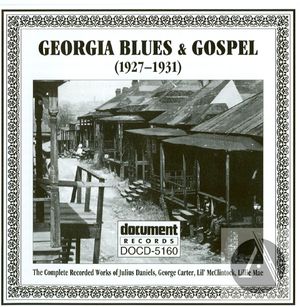 Georgia Blues & Gospel 1927-1931 Georgia Blues & Gospel 1927-1931
