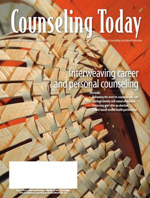 Counseling Today, Vol. 55, No. 7, January 2013, Interweaving career and personal counseling Counseling Today, Vol. 55, No. 7, January 2013, Interweaving career and personal counseling