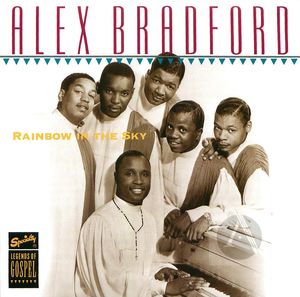 Alex Bradford: Rainbow In the Sky Alex Bradford: Rainbow In the Sky