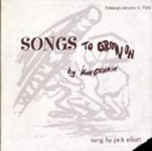 Woody Guthrie's Songs to Grow On Woody Guthrie's Songs to Grow On