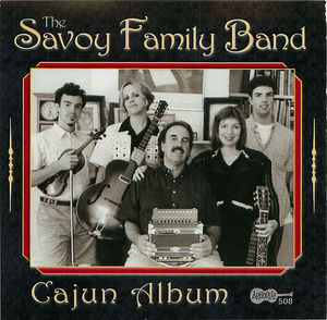 The Savoy Family Band: Cajun Album The Savoy Family Band: Cajun Album