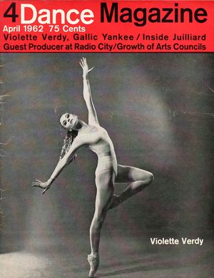 Dance Magazine, Vol. 36, no. 4, April, 1962 Dance Magazine, Vol. 36, no. 4, April, 1962
