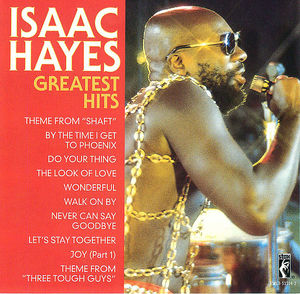 Isaac Hayes: Greatest Hits Isaac Hayes: Greatest Hits