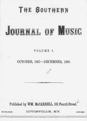 The Southern Journal of Music, Vol. 1, no. 1, October 5, 1867 The Southern Journal of Music, Vol. 1, no. 1, October 5, 1867