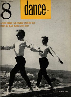 Dance Magazine, Vol. 31, no. 8, August, 1957 Dance Magazine, Vol. 31, no. 8, August, 1957