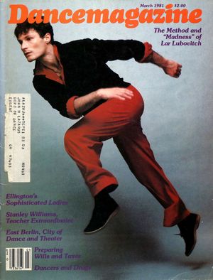 Dance Magazine, Vol. 55, no. 3, March, 1981 Dance Magazine, Vol. 55, no. 3, March, 1981