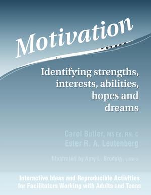 Motivation: Identifying Strengths, Interests, Abilities Motivation: Identifying Strengths, Interests, Abilities
