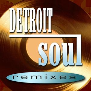 Detroit Soul Remixes Detroit Soul Remixes