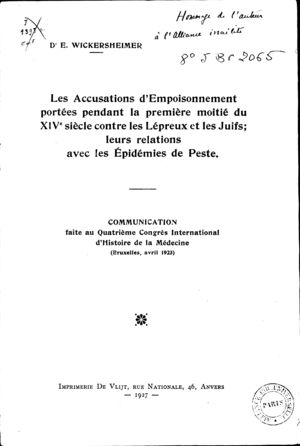Les Accusations d'Empoisonnement portées pendant la première moitié du XIXe siècle contre les Lépreux et les Juifs ; leurs relations avec les Épidémies de Peste Les Accusations d'Empoisonnement portées pendant la première moitié du XIXe siècle contre les Lépreux et les Juifs ; leurs relations avec les Épidémies de Peste