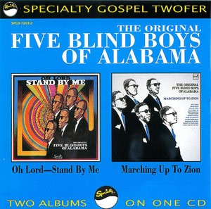 Original Five Blind Boys Of Alabama: Oh Lord, Stand By Me/Marching Up to Zion Original Five Blind Boys Of Alabama: Oh Lord, Stand By Me/Marching Up to Zion