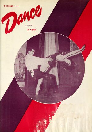 Dance Magazine, Vol. 23, no. 10, October, 1949 Dance Magazine, Vol. 23, no. 10, October, 1949