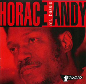 Horace Andy: Mr. Bassie Horace Andy: Mr. Bassie
