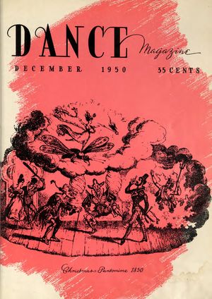Dance Magazine, Vol. 24, no. 12, December, 1950 Dance Magazine, Vol. 24, no. 12, December, 1950