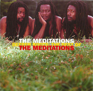 Deeper Roots: The Best of The Meditations Deeper Roots: The Best of The Meditations