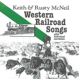 Western Railroad Songs, With Historical Narration, Disc 2 Western Railroad Songs, With Historical Narration, Disc 2