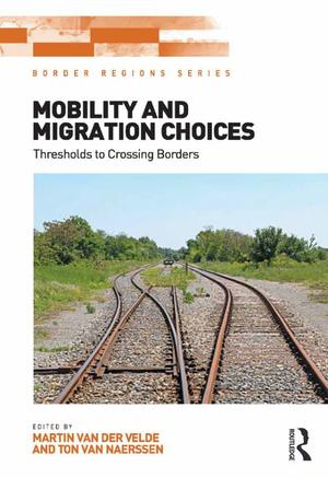Border Regions Series, Mobility and Migration Choices Border Regions Series, Mobility and Migration Choices