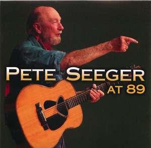 Pete Seeger: At 89 Pete Seeger: At 89