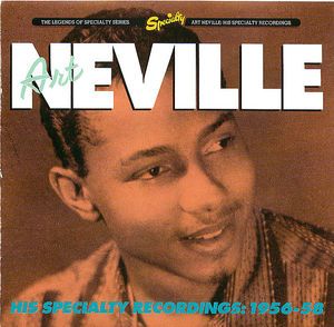 Art Neville: His Speciality Recordings 1956-58 Art Neville: His Speciality Recordings 1956-58