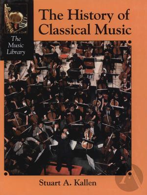 The History of Classical Music The History of Classical Music