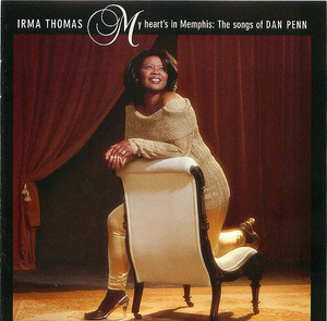 Irma Thomas- My heart's in Memphis: The Songs of Dan Penn Irma Thomas- My heart's in Memphis: The Songs of Dan Penn