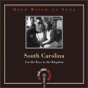 Deep River of Song: South Carolina-Got the Keys to the Kingdom Deep River of Song: South Carolina-Got the Keys to the Kingdom