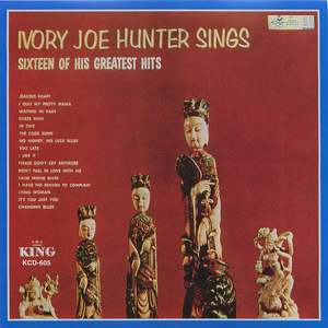Ivory Joe Hunter Sings: Sixteen Of His Greatest Hits Ivory Joe Hunter Sings: Sixteen Of His Greatest Hits