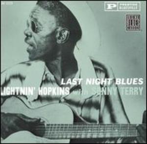 Lightnin' Hopkins with Sonny Terry: Last Night Blues Lightnin' Hopkins with Sonny Terry: Last Night Blues