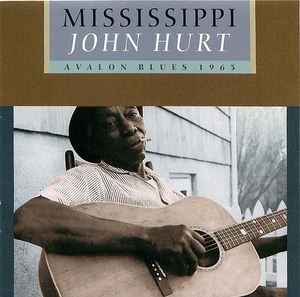 Mississippi John Hurt: Avalon Blues 1963 Mississippi John Hurt: Avalon Blues 1963