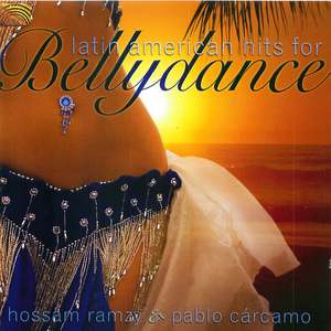 Hossam Ramzy & Pablo Cárcamo: Latin American Hits for Bellydance Hossam Ramzy & Pablo Cárcamo: Latin American Hits for Bellydance