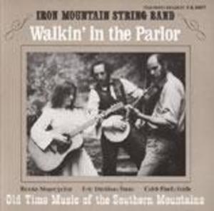 Walkin' in the Parlor: Old Time Music of the Southern Mountains Walkin' in the Parlor: Old Time Music of the Southern Mountains