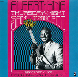 Albert King: Thursday Night in San Francisco Albert King: Thursday Night in San Francisco