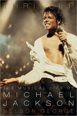 Thriller: The Musical Life of Michael Jackson Thriller: The Musical Life of Michael Jackson