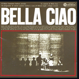 Il Nuovo Canzoniere Italiano: Bella Ciao Il Nuovo Canzoniere Italiano: Bella Ciao