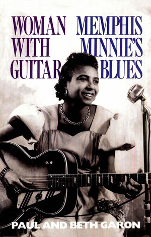 Woman With Guitar: Memphis Minnie's Blues Woman With Guitar: Memphis Minnie's Blues