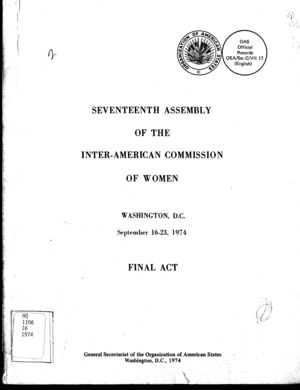 Final Act: Seventeenth Assembly of the Inter-American Commission of Women, Washington, D.C., September 16-23, 1974 Final Act: Seventeenth Assembly of the Inter-American Commission of Women, Washington, D.C., September 16-23, 1974