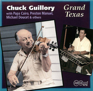 Chuck Guillory: Grand Texas Chuck Guillory: Grand Texas