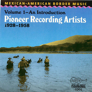 Mexican-American Border Music - Vol. 1 Mexican-American Border Music - Vol. 1