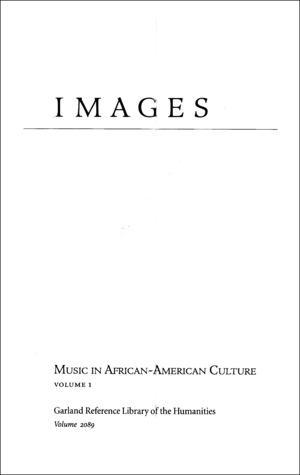 Images: Iconography of Music in African American Culture, 1700s-1920s Images: Iconography of Music in African American Culture, 1700s-1920s