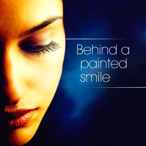 Behind A Painted Smile Behind A Painted Smile
