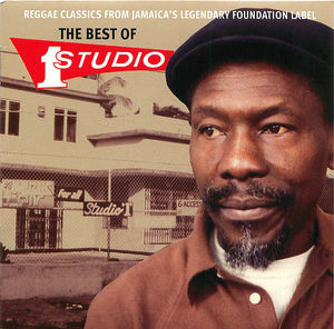 Reggae Classics From Jamaica's Legendary Foundation Label: The Best Of Studio One Reggae Classics From Jamaica's Legendary Foundation Label: The Best Of Studio One