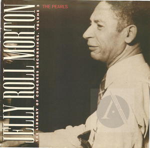 The Pearls: The Library Of Congress Recordings, Volume 3 The Pearls: The Library Of Congress Recordings, Volume 3