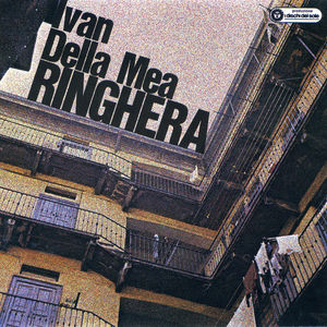 Ringhera: Ivan Della Mea Ringhera: Ivan Della Mea