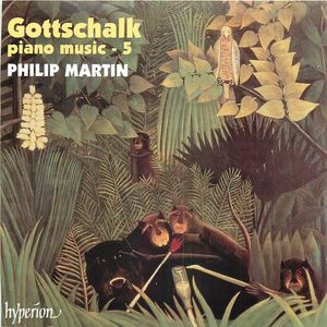 Gottschalk: Piano Music - 5 Gottschalk: Piano Music - 5